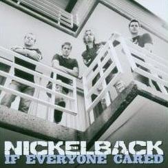 Nickelback_-_If_Everyone_Cared