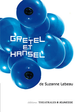 Gretel et Hansel de S. Lebeau